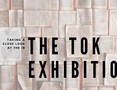 Taking A Close Look at the IB: The TOK Exhibition And Prompts