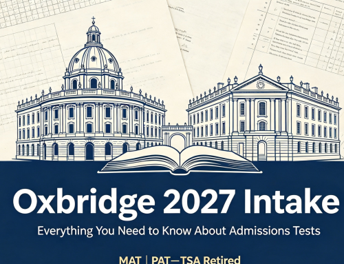 Oxbridge 2027 Intake: Everything You Need to Know About Admissions Tests